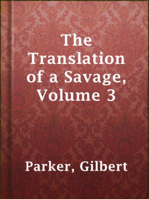 cover image of The Translation of a Savage, Volume 3